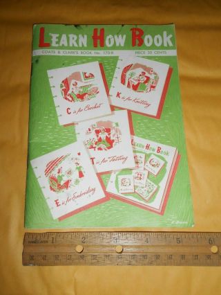 Vintage Learn How Book Coats & Clark 170 - B Crochet Knit Tatting Embroidery