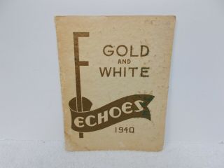 1940 Fowler High School Yearbook / Echoes / Fowler Kansas