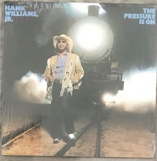 Hank Williams Jr The Pressure Is On Factory Lp “all My Rowdy Friends”