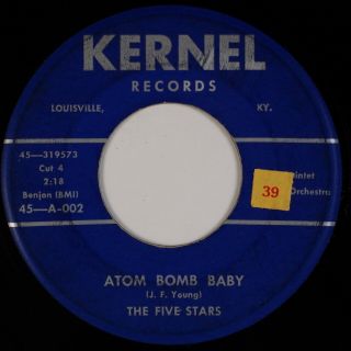 The Five Stars: Atom Bomb Baby Us Kernel Kentucky Rockabilly Rock 45