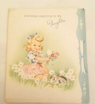 Vintage 1940s Birthday Greeting Card Pretty Little Girl W/flowers & Kitty Cat