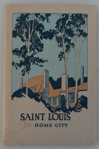 Saint Louis The Home City Circa 1920 