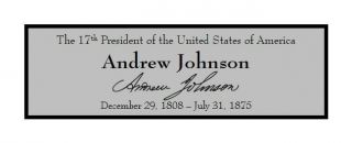 President Andrew Johnson Custom Laser Engraved 2 X 6 Inch Plaque