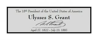 President Ulysses Grant Custom Laser Engraved 2 X 6 Inch Plaque