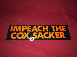 Impeach The Cox Sacker Vtg Bumper Sticker Nixon Impeachment Archibald Cox
