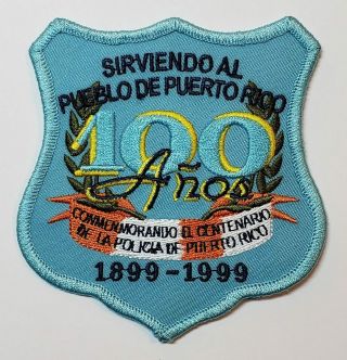 Vintage Obsolete Puerto Rico Police Patch / 100th Anniversary 1899 - 1999