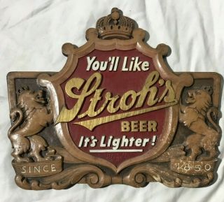 Vintage Strohs Beer Bar Sign.  " You 