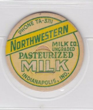 Northwestern Milk Co.  Milk Cap - Indianapolis,  Indiana