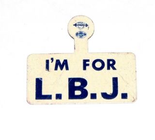 1964 Lbj Lyndon B.  Johnson Tab Campaign Political Pinback Button Presidential