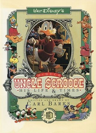 Carl Barks Uncle Scrooge His Life And Times First Trade Edition