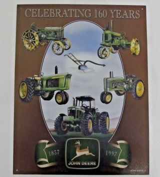 John Deere Metal Sign Celebrating 160 Years Tractors 16 " X 12 " Very Good Cond.
