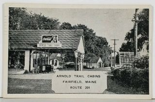 Fairfield Maine Arnold Trail Cabins Gas Pumps Coca Cola Sign 1940s Postcard K5