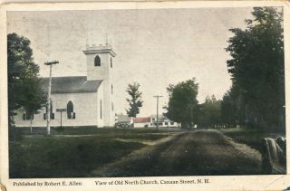 C1910 View Of Old North Church,  Canaan St.  Canaan N.  H.  Robert E.  Allen Postcard