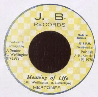 Heptones Ja 1978 Reggae 7 " Single J.  B.  Meaning Of Life ♫♫♫