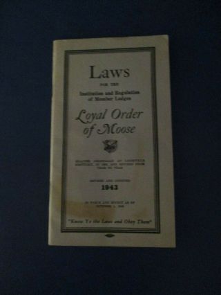 1943 Loyal Order Of Moose By - Laws For The Government Booklet