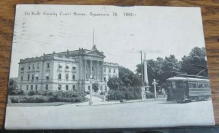 1921 Vintage Postcard De Kalb County Court House Sycamore Illinois Il Street Car