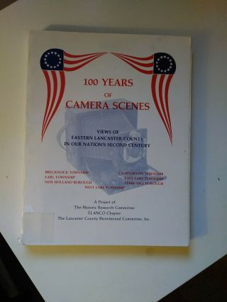 100 Years Of Camera Scenes From Eastern Lancaster Co.  Pa.  Incl.  Holland