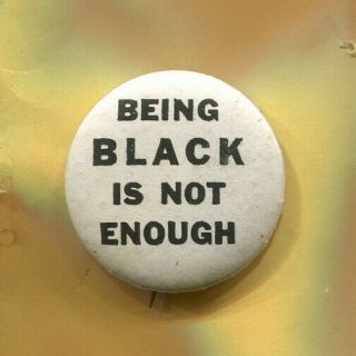 1960s Civil Rights Being Black Is Not Enough Pride Protest Racism Cause Pin