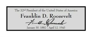 President Franklin D Roosevelt Custom Laser Engraved 2 X 6 Inch Plaque