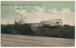 Postcard Oh Fairview Amusement Park,  Club House Bowling Alley Dayton,  Ohio 1910s