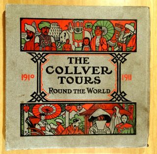 Collver Tours Round The World 1910 - 1911 North & So.  China Peking Manchuria Japan