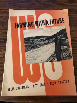 Vintage Allis - Chalmers Wc Full 2 - Plow Tractor Brocure Booklet 40 Pages