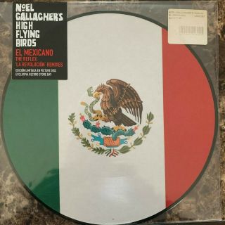 Noel Gallagher - High Flying Birds / El Mexicano - 12 " Ltd Uk 2016 Rsd Release Pd