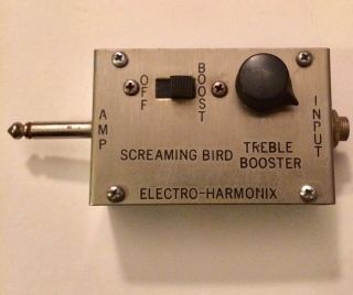Electro Harmonix.  Vintage Early Model Screaming Bird Treble Booster.