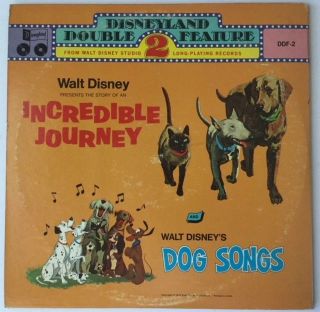Walt Disney Record DOG SONGS/ INCREDIBLE JOURNEY Disneyland DDF - 2 Very Good (VG) 2