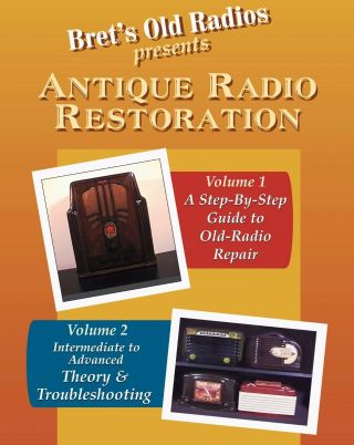 Antique Radio Restoration Vols 1 & 2; Combo - Pack