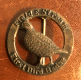 First Bird Honor Badge 1” Field & Stream Quail Pin Michigan Vintage Ww2