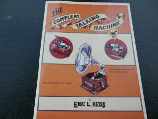 The Compleat Talking Machine Eric Reiss Restoration Of Phonographs