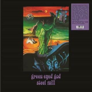 Steel Mill - Green Eyed Girl Lp Reissue Of Ultra Rare Uk Prog