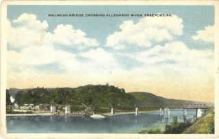 1916 Freeport,  Pa Postcard: Railroad Bridge Crossing Allegheny River