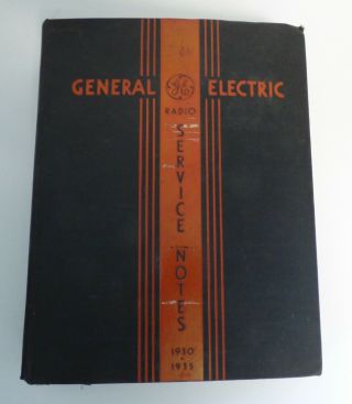 Antique General Electric Radio Service Notes 1930 - 1935 Book.