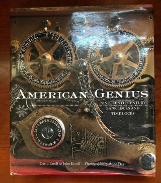 American Genius: Nineteenth Century Bank Locks And Time Locks/timelocks (erroll)