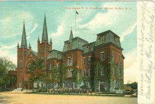 Buffalo,  Ny Holy Angels R.  C.  Church And School 1911