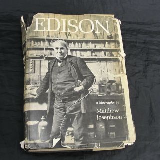 Thomas Edison Biography First Edition 1959 Book Matthew Josephson W/dust Cover