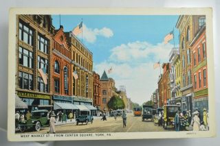 Vintage 1940s Postcard West Market St From Center Square York Pa
