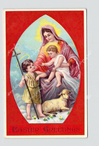 Ppc Postcard Easter Greetings Mary Holding Baby Jesus With John The Baptist Lamb