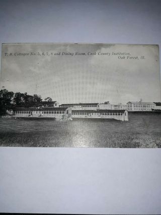 Postcard T.  B Cottages & Dining Room,  Cook County Institute,  Oak Forest,  Il