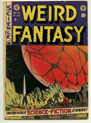 Weird Fantasy 13 (ec 1952) Vg Wally Wood Jack Kamen Joe Orlando Ray Bradbury