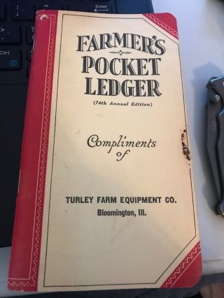 1940 - 1941 Farmer’s Pocket Ledger John Deere Plow Co Turley Farm Bloomington Il