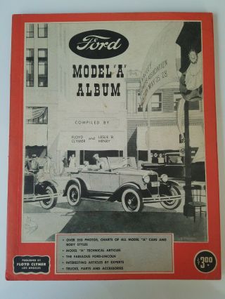 Ford Model A Album Pictorial History Book By Floyd Clymer Photos Data Info More