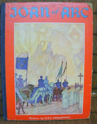 1933 - Vtg.  Collect.  Book - " Joan Of Arc The Martyr Maid Of France " - Viola Ruth Lowe