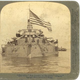 Ships,  " Old Glory " Flies Proudly On The Noble " Oregon " - - Underwood C.  1899
