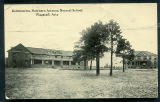 Flagstaff Arizona Az Northern Arizona Normal School Dormitories Postcard
