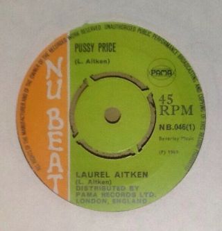 Laurel Aitken Pussy Price Uk Nu Beat Nb.  046 7 " Vinyl 45 1969