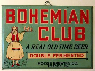 Bohemian Club Beer Moose Brewing Co.  Roscoe Pa Toc Dutch Maiden 14x10 " Sign