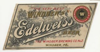 Windber Brewing Pre Prohibition Era Edelweiss Beer Label Windber Pa